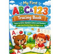 My First ABC & 123 Tracing Book: Learn to Write Alphabet Letters and Numbers with Cute Practice Pages for Ages 3-6