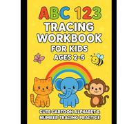 My First ABC & 123 Tracing Workbook for Kids (Ages 2-5): Fun Alphabet & Number Writing Practice with Cute Cartoon Characters | A-Z Letter Tracing, ... Activities for Toddlers and Preschoolers