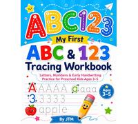 My First ABC & 123 Tracing Workbook: Letters, Numbers & Early Handwriting Practice for Preschool Kids Ages 3-5
