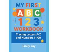 My First ABC 123 Workbook: Tracing Letters A-Z and Numbers 1-100
