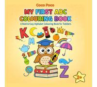 My First ABC: A Bold & Easy Alphabet Colouring Book for Toddlers