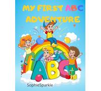 My First ABC Adventure: Fun Coloring and Learning for Ages 3-6 Learn Letters, Practice Writing, and Have Fun with Cute Activities