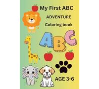 My First ABC Adventure: “Learning Letters Through Pictures and Coloring”