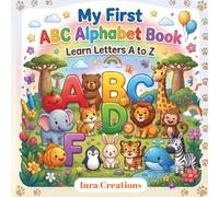 My First ABC Alphabet Book: Educational ABC Alphabet Book With Illustrations For Pre-School Children, Age 2 to 5