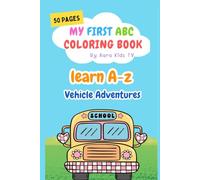 My First ABC Alphabet Coloring Book with Cars, Trucks, Trains & More | Letter Tracing, Handwriting Practice & Transportation-Themed Learning ... 50 pages for kids ages 2-8 | Fun Colors