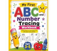 My First ABC and Number Tracing Workbook for Kids Ages 3-5: Practice Letters A-Z and Numbers 0-10 with Simple Tracing Activities | Uppercase and ... Practice for Preschool and Kindergarten