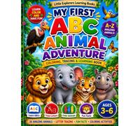 MY FIRST ABC ANIMAL ADVENTURE: Coloring, Tracing and Learning book