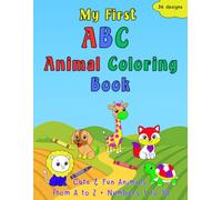 My First ABC Animal Coloring Book: Cute and Fun Animals from A to Z, Plus Numbers 1 to 10