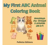 My First ABC Animal Coloring Book: for Kids Ages 2-5: Alphabet Letters A to Z with Cute Animals to Color | Big, Easy Pictures for Toddlers, Preschool & Kindergarten (Palletta's Little World Series)