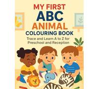 My First ABC Animal Colouring & Tracing Book Ages 2-6