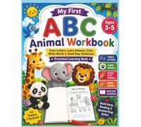 My First ABC Animal Workbook: Trace Letters, Learn Animals, Color, Write Words & Read Simple Sentences with Uppercase & Lowercase Alphabet Practice for Preschool Ages 3-5