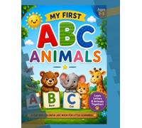 My First ABC Animals: A Fun Alphabet Adventure for Kids Ages 3-5