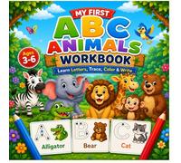 My First ABC Animals Workbook: Learn Letters, Trace, Color & Write | Fun Alphabet Activity Book for Kids Ages 3-6
