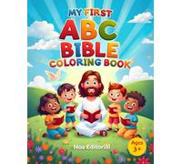 My First ABC Bible Coloring Book: Fun Alphabet Coloring Pages with Bible Verses and Stories for Kids Ages 3-12