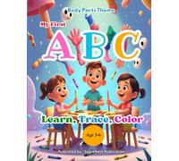 My First ABC Body Parts Coloring Book: Fun & Easy Learning from Head to Toe for Toddlers and Preschoolers (Ages 3-6)