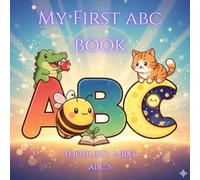 My first ABC book: Amazing fun way to learn ABC's and adventure and your coloring skills