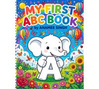 MY FIRST ABC BOOK FOR KIDS, TODDLERS, PRESCHOOLERS.
