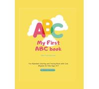 My First ABC Book: Learn, Trace & Color: Fun Alphabet Coloring and Tracing Book with Cute Rhymes for Kids Ages 4-7