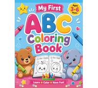 My First ABC Coloring Book: 100 Fun Coloring & Activity Pages to Learn the Alphabet