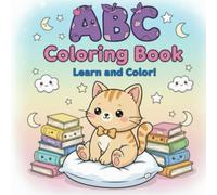 My First ABC Coloring Book: ABC Learning Adventures with a Little Cat