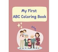 My First ABC Coloring Book: Bold and Fun Alphabet Coloring Pages for Toddlers and Preschool Kids (Ages 3-5)