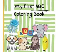 My First ABC Coloring Book: Educational Coloring pages with Animals, Alphabets, and objects for Preschool and Kindergarten Children