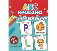 My First ABC Coloring Book for Toddlers: Jumbo Alphabet Coloring Book with 100+ Animals, Birds, Vehicles, Fruits | Fun Preschool ABC Coloring Pages for Boys & Girls Ages 3-5