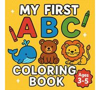 My First ABC Coloring Book: Fun Alphabet Color Pages with Animals for Toddlers and Preschool Kids Ages 3-5 | ... BIG and BOLT