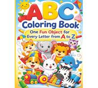My First ABC Coloring Book: Fun Alphabet Coloring Pages with One Easy Object for Every Letter from A to Z