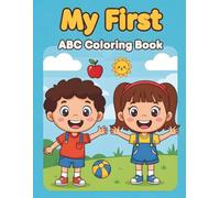 My First ABC Coloring Book: Fun & Cute A-Z Alphabet Coloring Book for Kids Ages 3-6: Simple Animals, Fruits & Objects | Easy Big Pictures for Toddlers & Preschoolers