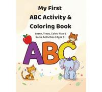 My First ABC Coloring Book: Learn & Color A-Z: A Fun Activity Workbook for Kids Ages 3+ with Video QR Codes
