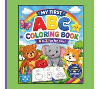 My First ABC Coloring Book: Perfect for Ages 2-5