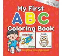 My First ABC Coloring Book: Toddler Coloring Book: Simple Pictures for Little Hands, Featuring 52 Everyday Objects from A to Z to Build Fine Motor Skills and Letter Recognition