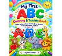 My First ABC Coloring & Tracing Book: Learn Letters, Trace Words, Color Animals, Fruits, Vehicles & Objects | Ages 3-8