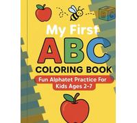 My First ABC ColoringBook: Fun Alphabet Practice for Kids Ages 2-7