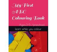 My First ABC Colouring Book: Ages:3-5 /preschool