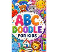MY FIRST ABC DOODLE: A-Z SIMPLE COLOURING BOOK