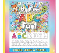 "My First ABC Fun! An Early Learning Coloring & Tracing Workbook for Toddlers"