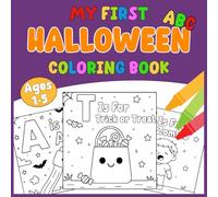My First ABC Halloween Coloring Book: Cute and Easy Coloring Pages for Kids Ages 1-5 Toddlers and Preschoolers | Ghost, Pumpkins, Cats and More | Perfect Halloween Gift For Kids
