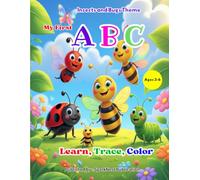 My First ABC: Insects and Bugs Coloring Book for Kids Ages 3-6: “Fun Alphabet Coloring Book to Learn Letters, Trace, and Color Cute Bugs - Perfect for Kids Ages 3-6”