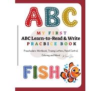 My First ABC Learn-to-Read & Write Practice Book: Preschooler Workbook, Tracing Letters, Pencil Control, Coloring and More!