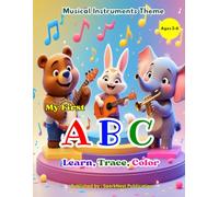 My First ABC: Musical Instruments Coloring Book for Kids (Ages 3-6): Learn Letters & Sounds with Guitars, Drums, Pianos, and More - Fun Alphabet Coloring Book for Preschoolers and Toddlers