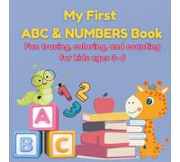My First ABC & NUMBERS Book: Fun tracing, coloring, and counting for kids ages 3-6