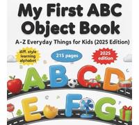 My First ABC Object Book: A-Z Everyday Things for Kids (2025 Edition)