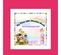 My First ABC Phonics Book: Fun A-Z Learning for Kids