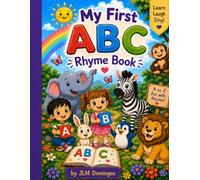 My First ABC Rhyme Book: Animals, Colors, and Fun from A to Z