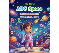 My First ABC Space Activity Book for Kids Ages 3-6: Learn, Trace, and Color A to Z | Fun Preschool Learning for Toddlers | Educational Coloring Book with Space, Planets, Rockets & Astronauts