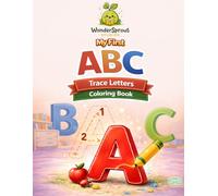 My First ABC Trace Letters Coloring Book: Learn to Trace & Practice Alphabet Writing for Toddlers and Preschoolers Ages 2-5