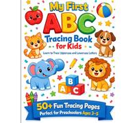 My First ABC Tracing Book for Kids: Learn to Trace Uppercase and Lowercase Letters | 50+ Fun Tracing Pages for Preschoolers Ages 3-5