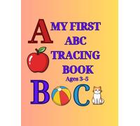 My First ABC Tracing Book for Kids: Learn to Write Letters A-Z | Alphabet Handwriting Practice Workbook for Preschool and Kindergarten Ages 3-5